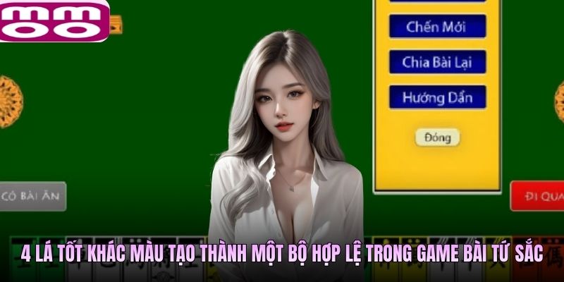4 lá Tốt khác màu tạo thành một bộ hợp lệ trong game bài Tứ Sắc