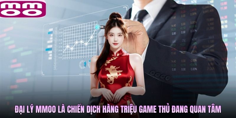 Đại lý MMOO là chiến dịch hàng triệu game thủ đang quan tâm